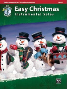 Easy Christmas Instrumental Solos For Strings, Level 1: Violin (Book & Cd) (Alfred's Instrumental Play Along) - Alfred Publishing Company Inc.