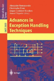 Advances in Exception Handling Techniques - Alexander Romanovsky, Christophe Dony, Jorgen Lindskov Knudsen