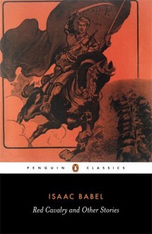 By Isaac Babel Red Cavalry and Other Stories (Penguin Classics) (Revised) [Paperback] - Isaac Babel