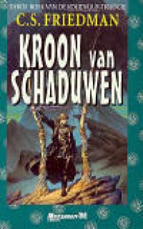 Kroon van Schaduwen (Koudvuur trilogie #3) - C.S. Friedman