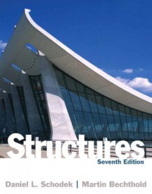 Structures (7th Edition) - Daniel Schodek, Martin Bechthold