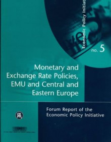 Monetary And Exchange Rate Policies, Emu And Central And Eastern Europe - David K.H. Begg, Charles Wyplosz