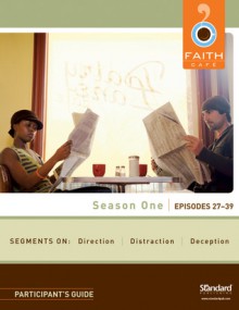 Faith Cafe Season One: Episodes 27-39 Participant's Guide (Faith Cafe) (Faith Cafe) - Chris Maxwell, Standard Publishing