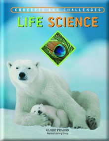 Life Science: Concepts and Challenges - Leonard Bernstein, Martin Schachter, Alan Winkler, Stanley Wolfe