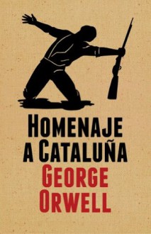 Homenaje a Cataluña - Miguel Temprano García, Miquel Berga, George Orwell