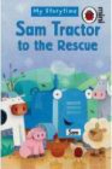 Sam Tractor to the Rescue - Ladybird