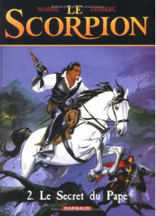 Le scorpion, tome 2 : le secret du pape - Enrico Marini