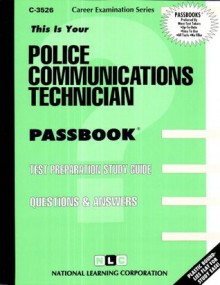 Police Communications Technician(Passbooks) (Career Examination Series) - Jack Rudman, National Learning Corporation