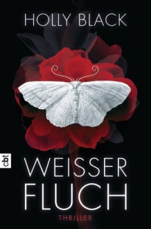 Weißer Fluch - Holly Black, Anne Brauner