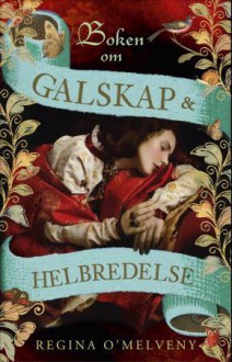 Boken om galskap og helbredelse - Regina O'Melveny, Kjersti Velsand