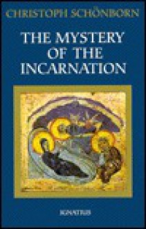 The Mystery of the Incarnation - Christoph Cardinal Schönborn