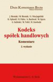 Kodeks spółek handlowych. Komentarz - Robert Pabis, Robert Zawłocki, Krzysztof Oplustil, Rachwał Anna, Spyra Marcin, Michał Bieniak, Jacek Bieniak, Grzegorz Nita-Jagielski, Marcin Tofel, Grzegorz Suliński