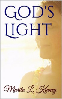 God's light (A Short Story) - Marita Kinney