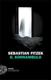 Il sonnambulo - Sebastian Fitzek, Enrico Ganni