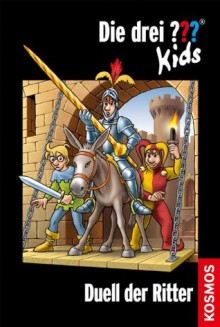 Die drei ??? Kids, 43, Duell der Ritter (drei Fragezeichen Kids) (German Edition) - Ulf Blanck, Harald Juch