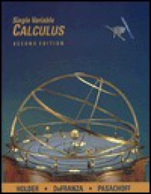 Single Variable Calculus - Leonard Irvin Holder, Jay M. Pasachoff, James DeFranza, Defranza Psasachoff Holder