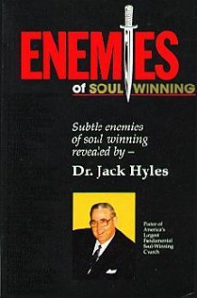 Enemies of Soul Winning - Jack Hyles