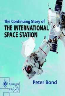 The Continuing Story of the International Space Station - Peter Bond