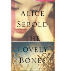 [(The Lovely Bones)] [ By (author) Alice Sebold ] [November, 2009] - Alice Sebold