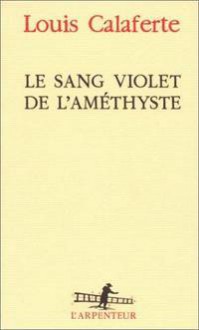 Le Sang Violet de L'Améthyste - Louis Calaferte