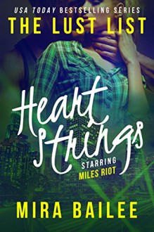 Heart Strings: The Devon Stone Prequel (The Lust List: Miles Riot Book 1) - Mira Bailee, Nova Raines