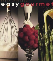 Easy Gourmet Cookbook - Great American - Mary Cummings