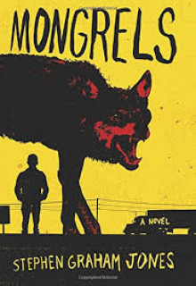 Mongrels - Stephen Graham Jones