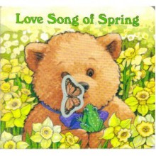 Love Song Of Spring - Margaret Wise Brown, Susan Jeffers