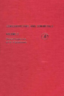 Semiconductors and Semimetals, Volume 3: Optical Properties of III-V Compounds - Robert K. Willardson