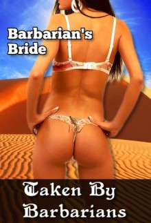 Barbarian's Bride: Taken by Barbarians - Stroker Chase