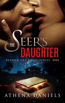 The Seer's Daughter - Athena Daniels