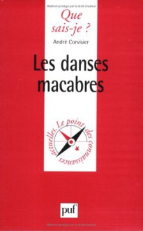 Les Danses Macabres - André Corvisier, Que sais je?