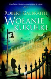 Wołanie kukułki - J.K. Rowling, Robert Galbraith