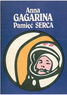 Pamięć serca - Anna Gagarina