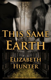 This Same Earth - Elizabeth Hunter