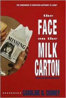 The Face on the Milk Carton (Janie Johnson Series #1) - 