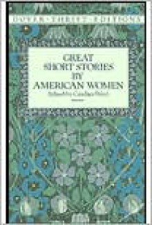 Great Short Stories by American Women (Dover Thrift Editions) - Candace Ward