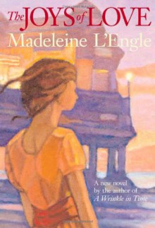 The Joys of Love - Madeleine L'Engle