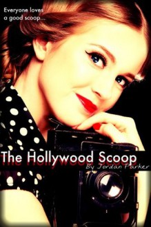 The Hollywood Scoop - Jordan Parker