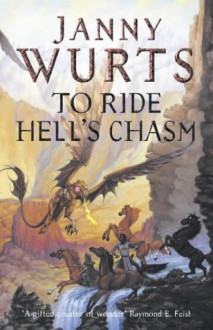 To Ride Hell's Chasm - Janny Wurts