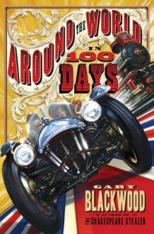 Around the World in 100 Days - Gary L. Blackwood