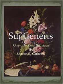 Sui Generis - Sharon E. Cathcart