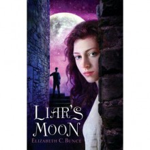 Liar's Moon (Thief Errant, #2) - Elizabeth C. Bunce