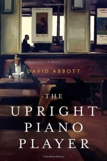 The Upright Piano Player - David Abbott