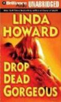 Drop Dead Gorgeous - Linda Howard