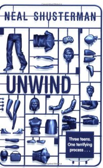 Unwind - Neal Shusterman