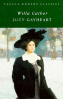 Lucy Gayheart (Virago Modern Classics) - Willa Cather