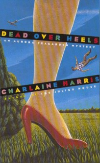 Dead Over Heels - Charlaine Harris