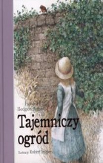 Tajemniczy ogród - Frances Hodgson Burnett