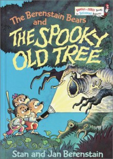 The Berenstain Bears and the Spooky Old Tree - 'Stan Berenstain', 'Jan Berenstain'